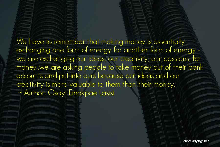 Asking For Money Quotes By Osayi Emokpae Lasisi