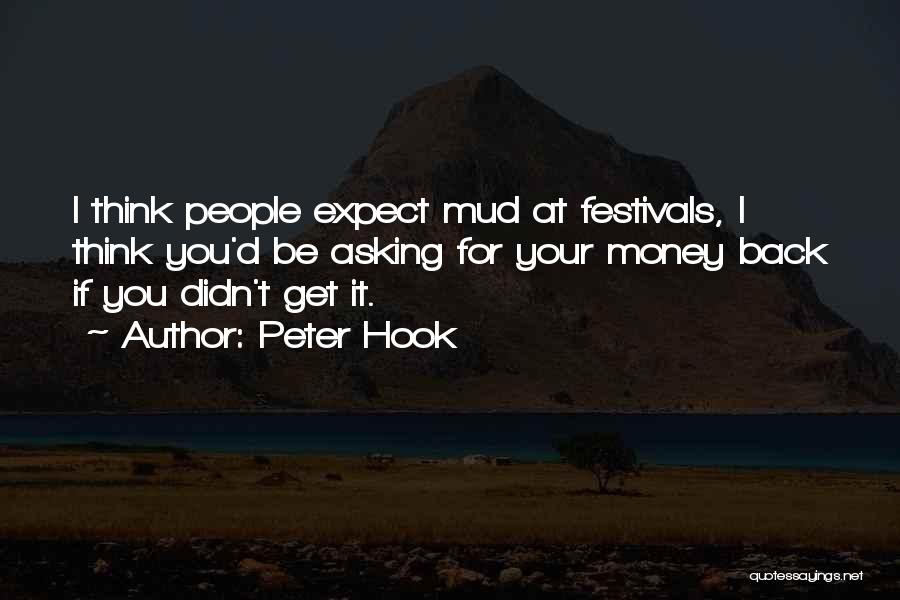 Asking For Money Quotes By Peter Hook