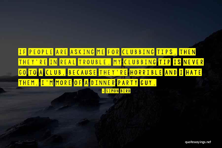 Asking For More Quotes By Simon Bird Asking For More Quotes By Simon Bird