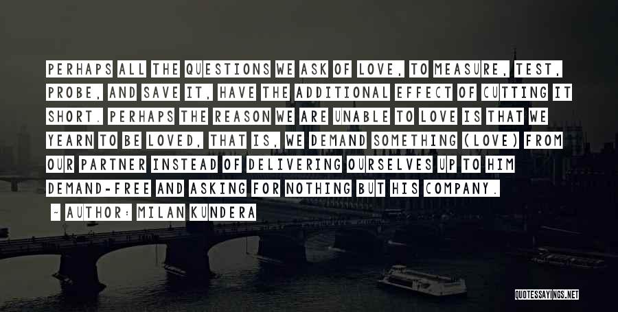 Asking For Nothing Quotes By Milan Kundera