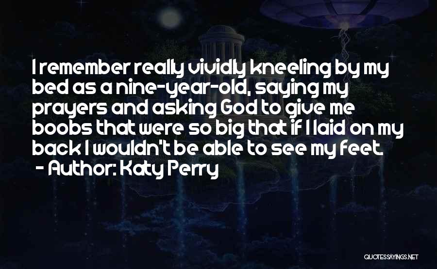 Asking For Prayers Quotes By Katy Perry