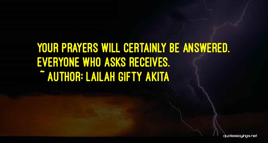 Asking For Prayers Quotes By Lailah Gifty Akita