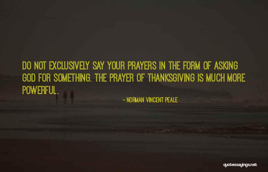 Asking For Prayers Quotes By Norman Vincent Peale