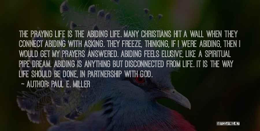 Asking For Prayers Quotes By Paul E. Miller