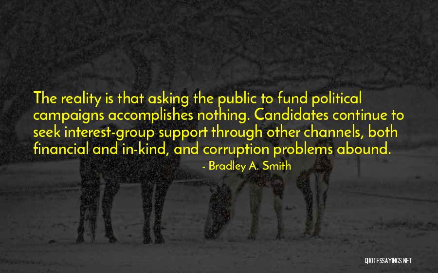 Asking For Support Quotes By Bradley A. Smith Asking For Support Quotes By Bradley A. Smith
