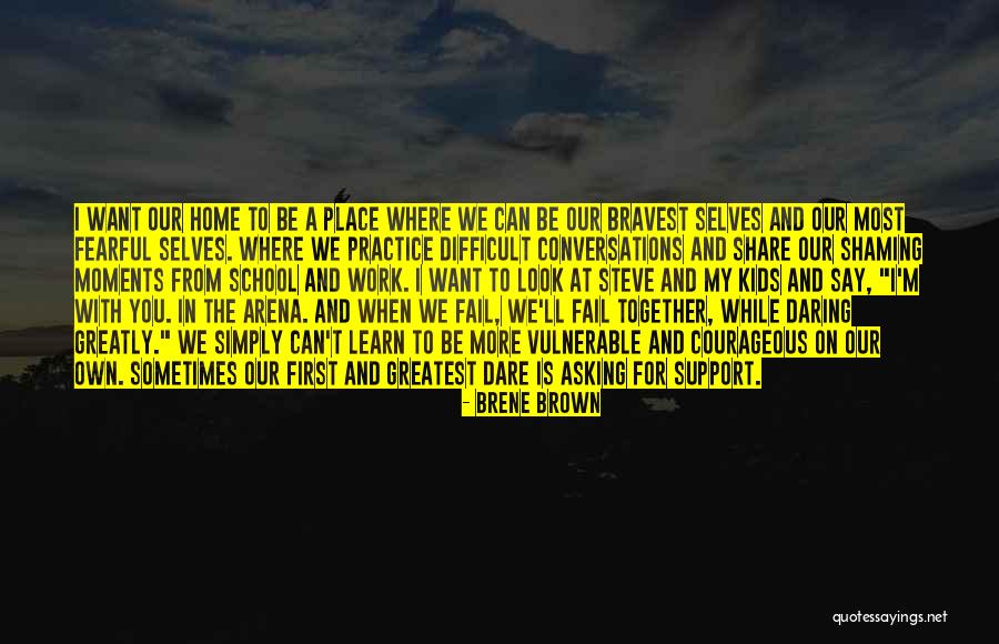 Asking For Support Quotes By Brene Brown Asking For Support Quotes By Brene Brown