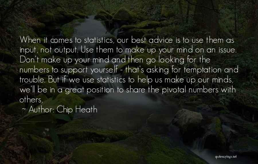 Asking For Support Quotes By Chip Heath
