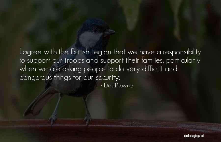 Asking For Support Quotes By Des Browne