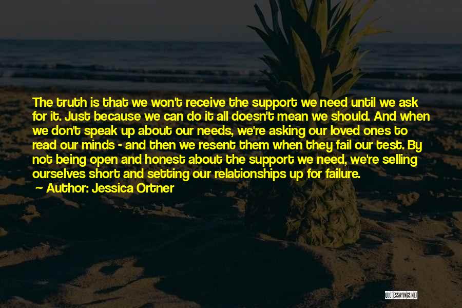 Asking For Support Quotes By Jessica Ortner
