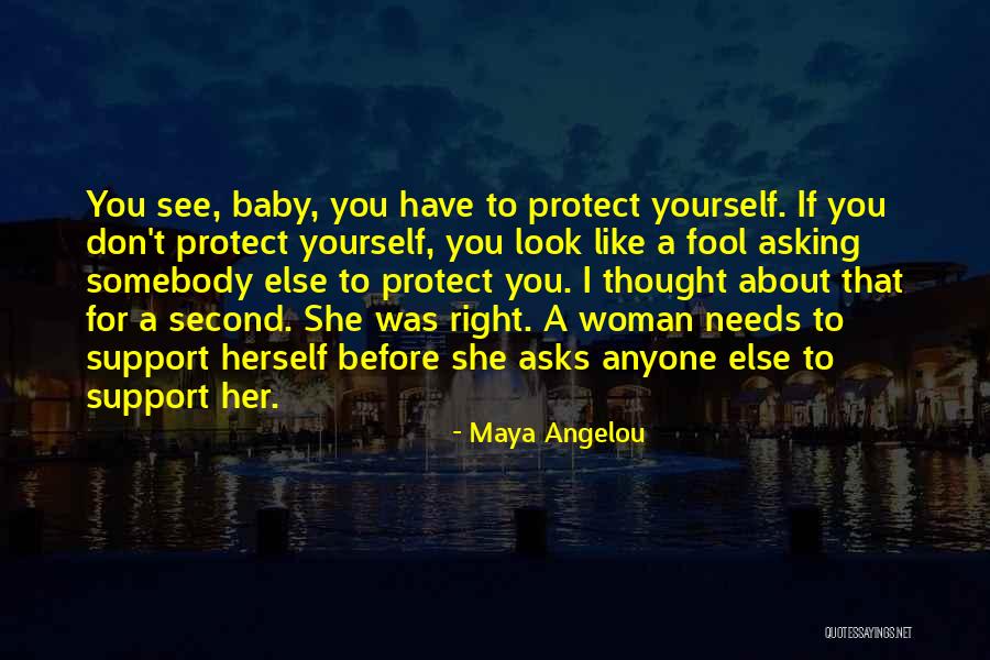 Asking For Support Quotes By Maya Angelou