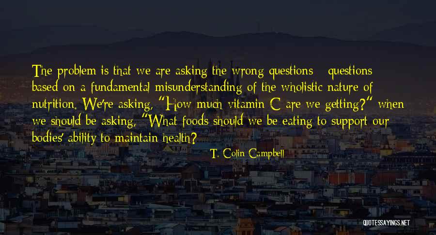 Asking For Support Quotes By T. Colin Campbell Asking For Support Quotes By T. Colin Campbell