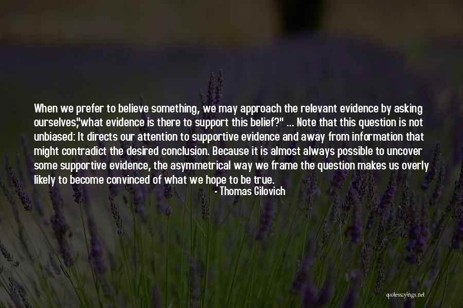 Asking For Support Quotes By Thomas Gilovich Asking For Support Quotes By Thomas Gilovich