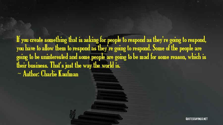 Asking For The Business Quotes By Charlie Kaufman