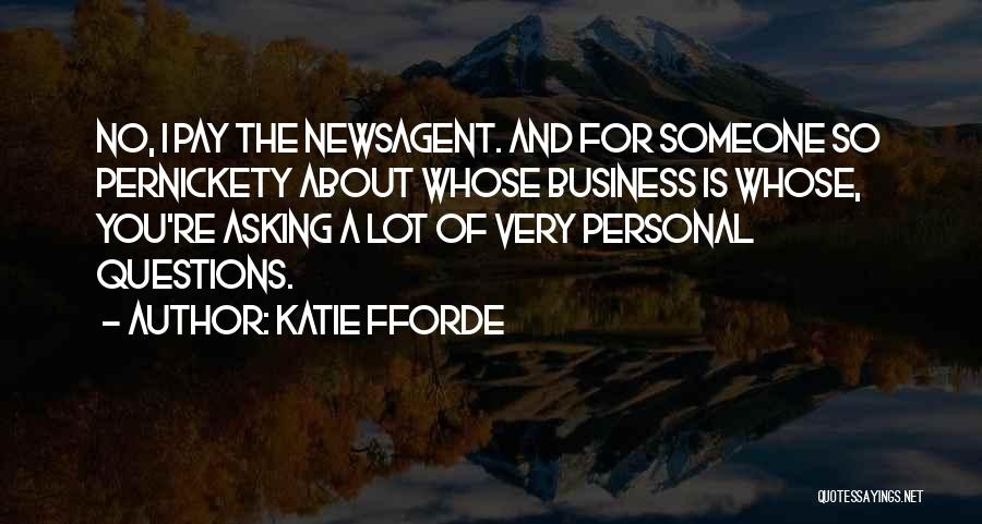 Asking For The Business Quotes By Katie Fforde