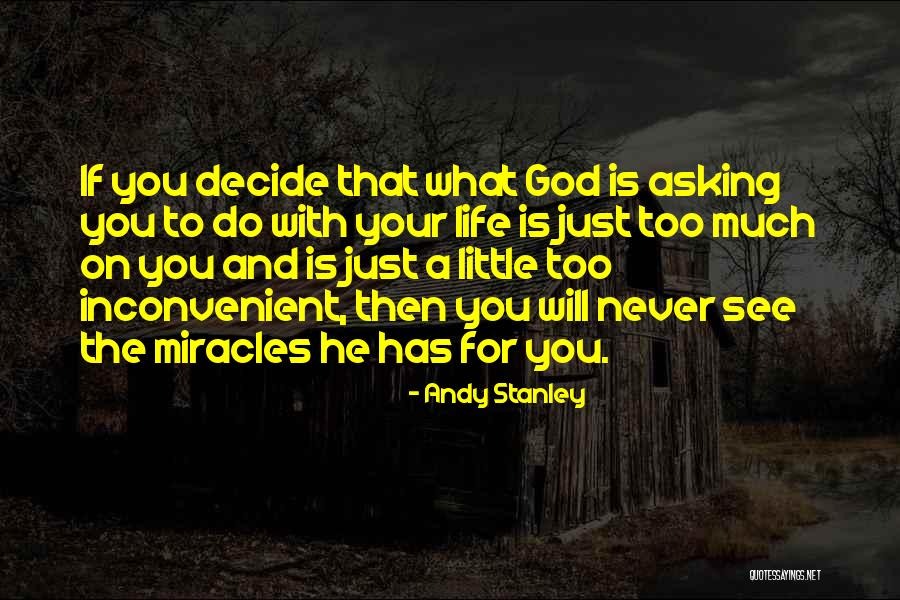 Asking For Too Much Quotes By Andy Stanley Asking For Too Much Quotes By Andy Stanley