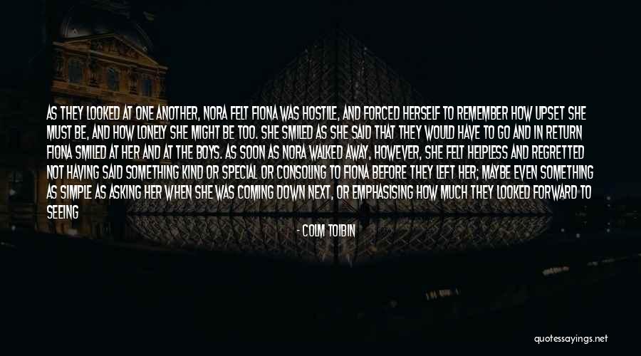 Asking For Too Much Quotes By Colm Toibin Asking For Too Much Quotes By Colm Toibin