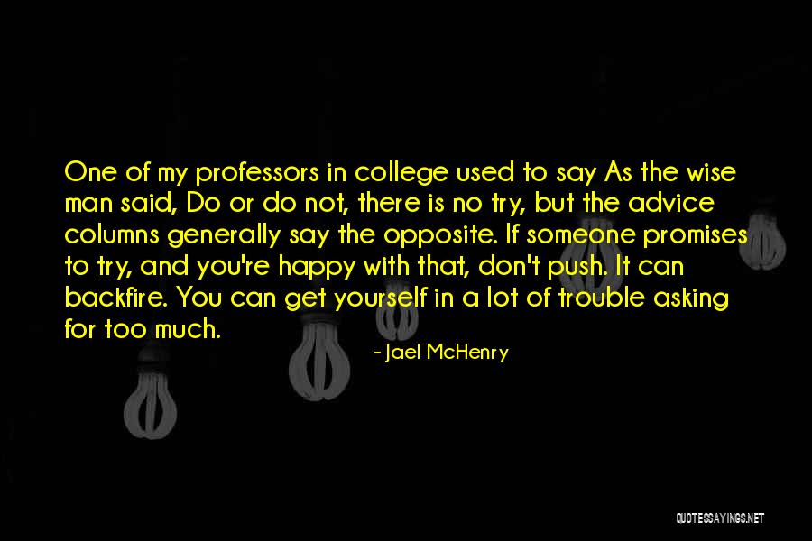 Asking For Too Much Quotes By Jael McHenry Asking For Too Much Quotes By Jael McHenry