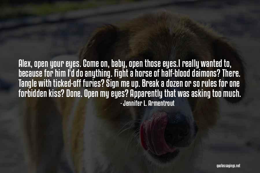 Asking For Too Much Quotes By Jennifer L. Armentrout Asking For Too Much Quotes By Jennifer L. Armentrout
