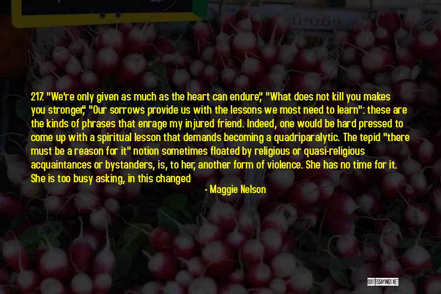 Asking For Too Much Quotes By Maggie Nelson