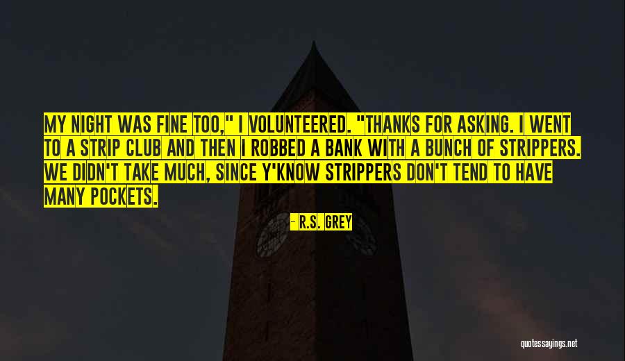 Asking For Too Much Quotes By R.S. Grey Asking For Too Much Quotes By R.S. Grey