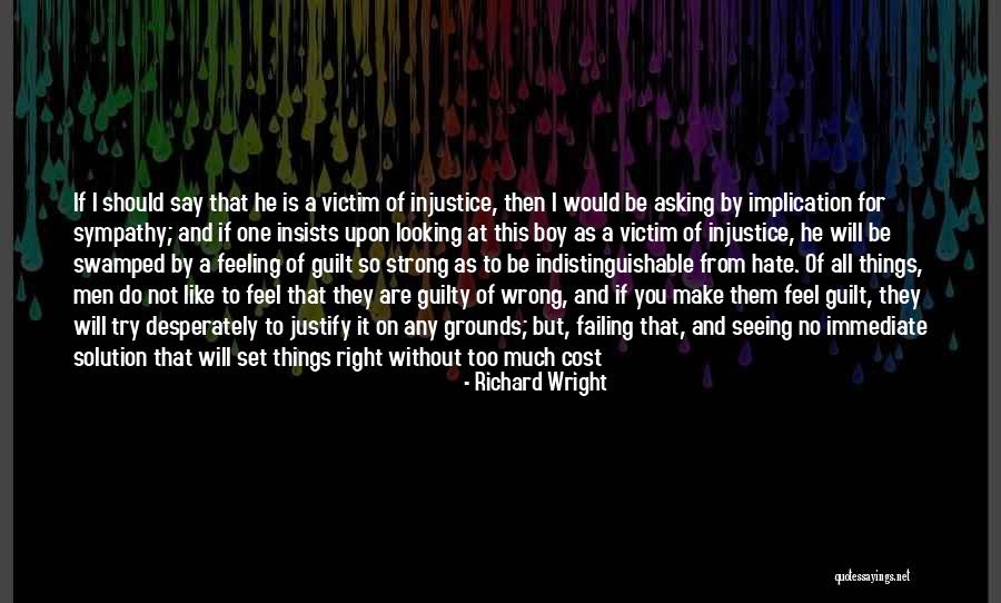 Asking For Too Much Quotes By Richard Wright