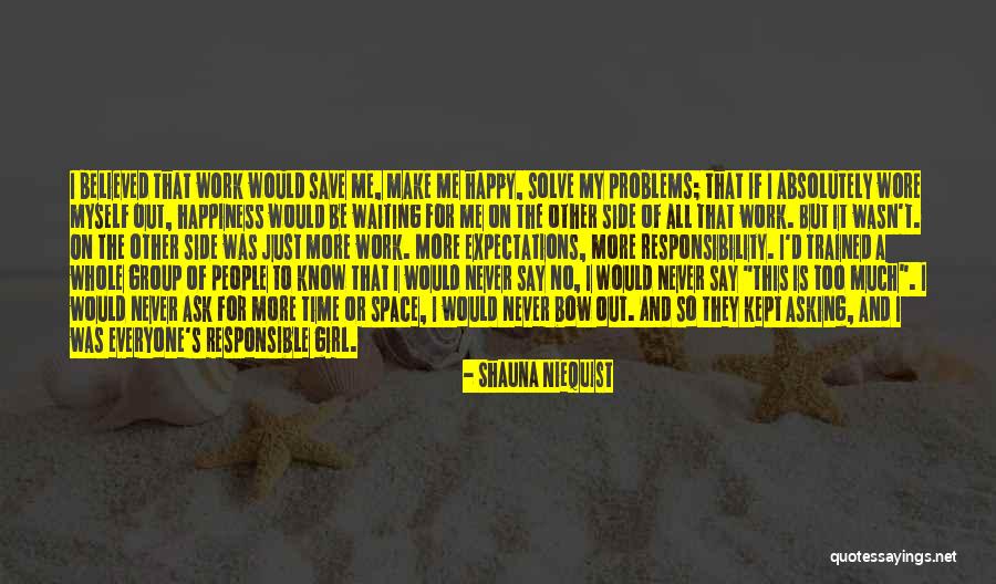 Asking For Too Much Quotes By Shauna Niequist Asking For Too Much Quotes By Shauna Niequist