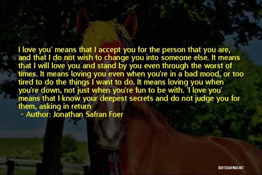 Asking For What You Want Quotes By Jonathan Safran Foer