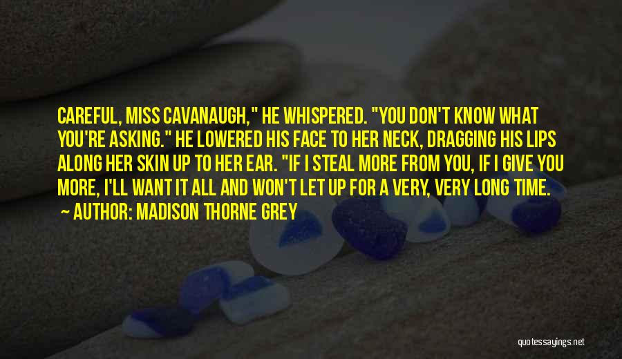 Asking For What You Want Quotes By Madison Thorne Grey