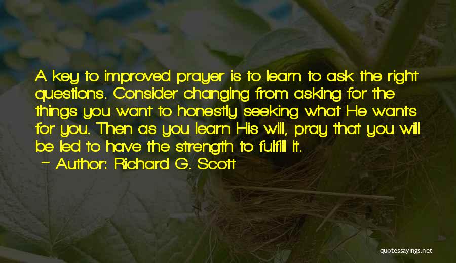 Asking For What You Want Quotes By Richard G. Scott