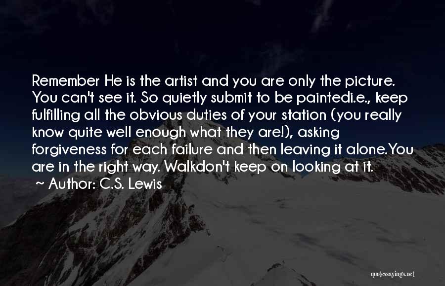Asking Forgiveness Quotes By C.S. Lewis