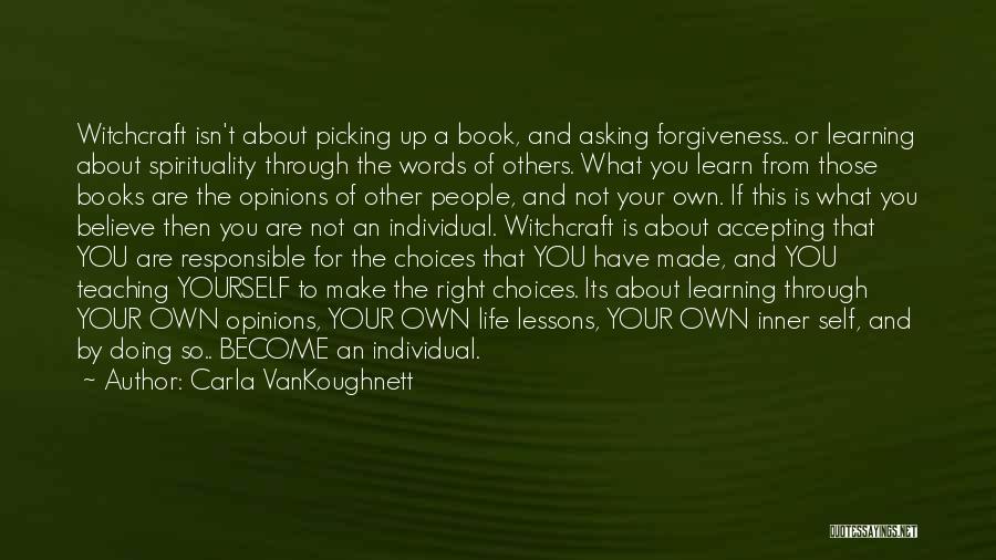 Asking Forgiveness Quotes By Carla VanKoughnett