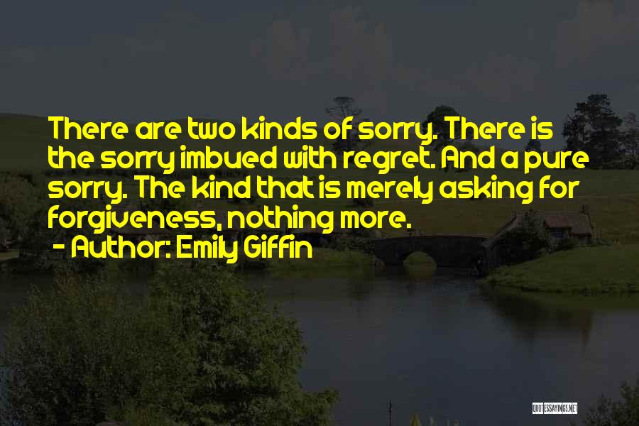 Asking Forgiveness Quotes By Emily Giffin