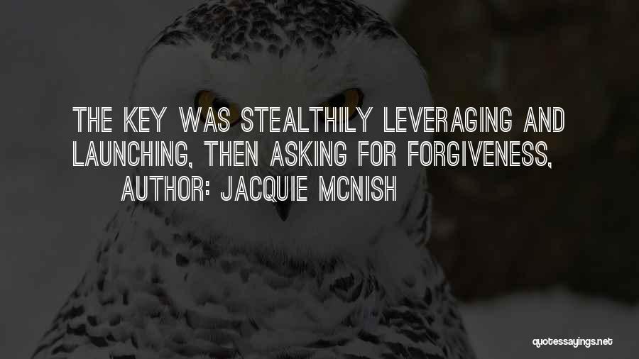 Asking Forgiveness Quotes By Jacquie McNish