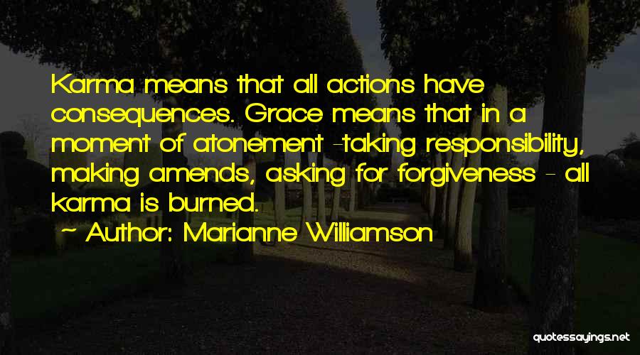 Asking Forgiveness Quotes By Marianne Williamson