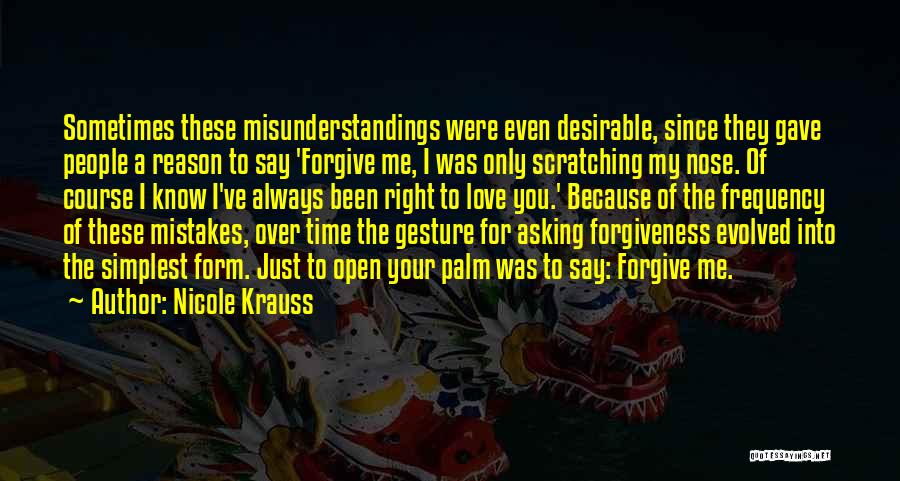 Asking Forgiveness Quotes By Nicole Krauss