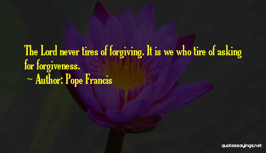 Asking Forgiveness Quotes By Pope Francis