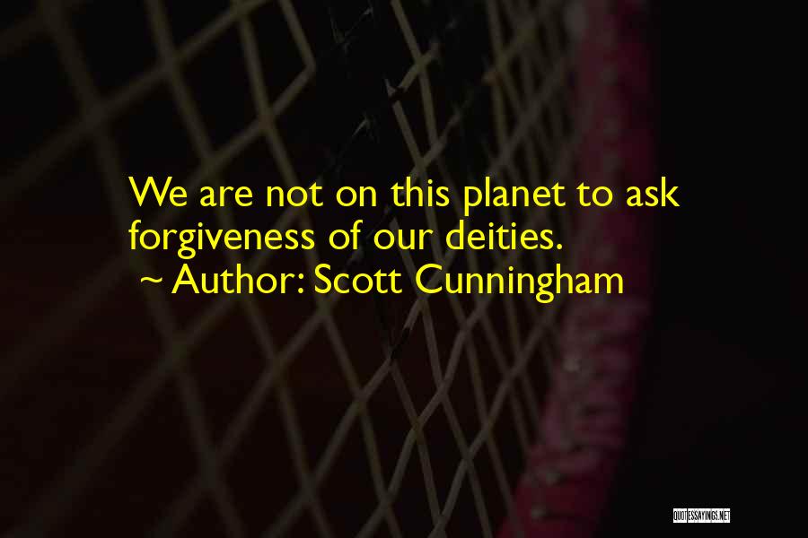 Asking Forgiveness Quotes By Scott Cunningham