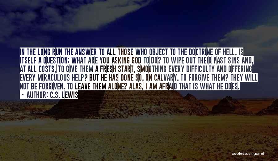 Asking God Help Quotes By C.S. Lewis