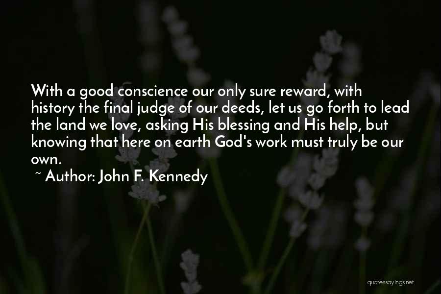 Asking God Help Quotes By John F. Kennedy