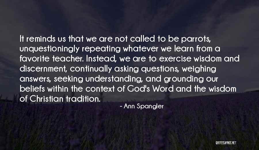 Asking God Questions Quotes By Ann Spangler