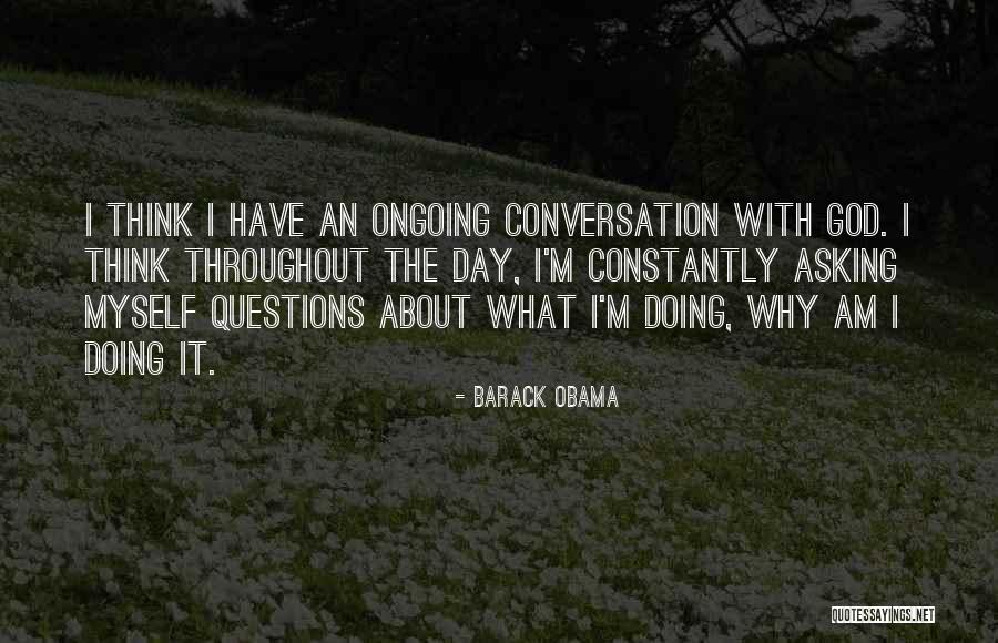 Asking God Questions Quotes By Barack Obama