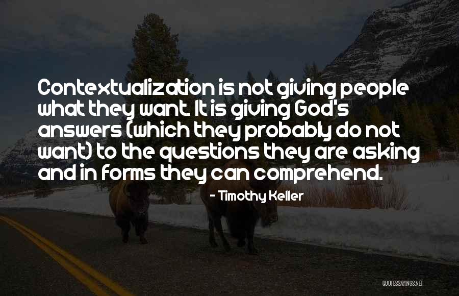 Asking God Questions Quotes By Timothy Keller