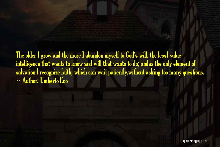 Asking God Questions Quotes By Umberto Eco Asking God Questions Quotes By Umberto Eco