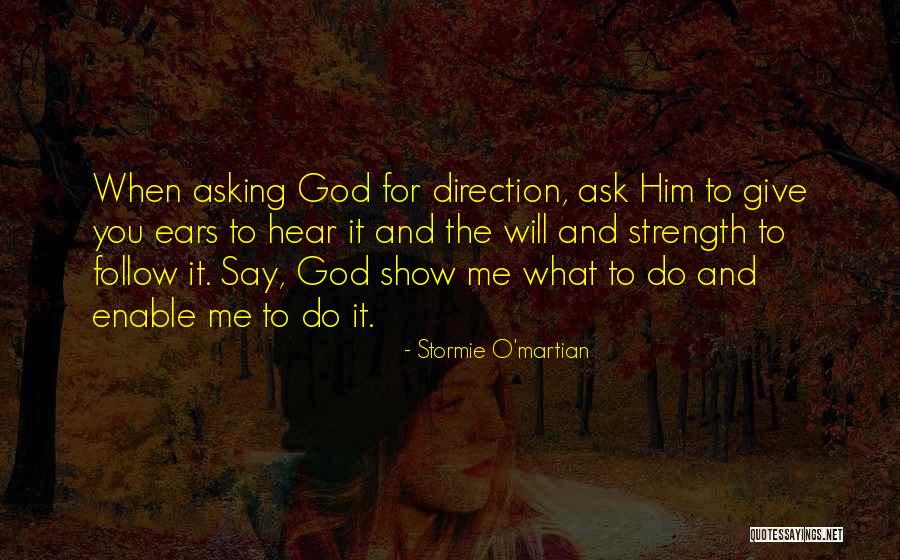 Asking God Strength Quotes By Stormie O'martian