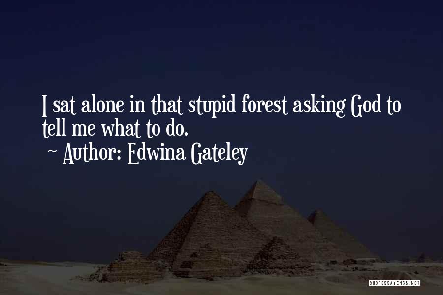 Asking Guidance From God Quotes By Edwina Gateley