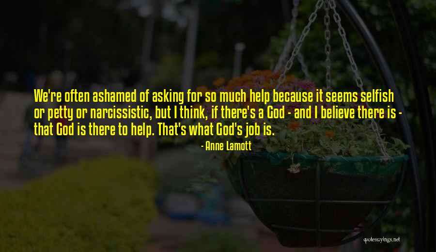 Asking Help From God Quotes By Anne Lamott Asking Help From God Quotes By Anne Lamott