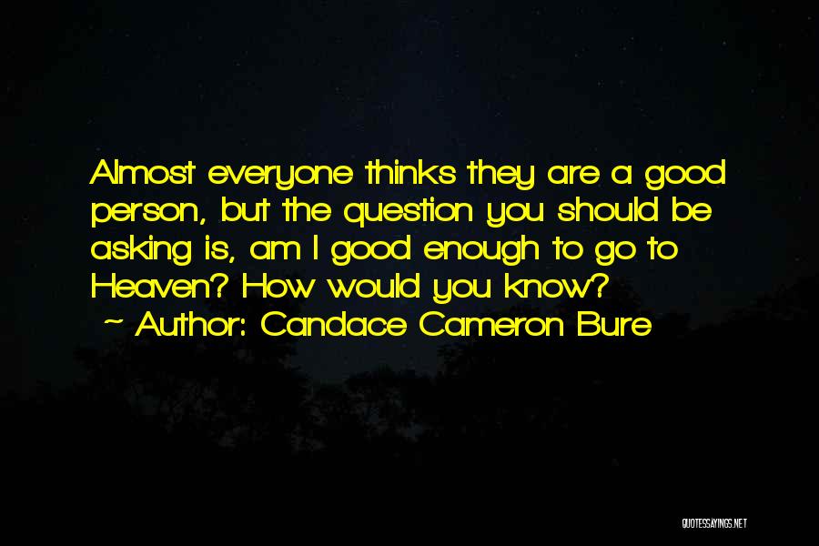 Asking How Are You Quotes By Candace Cameron Bure