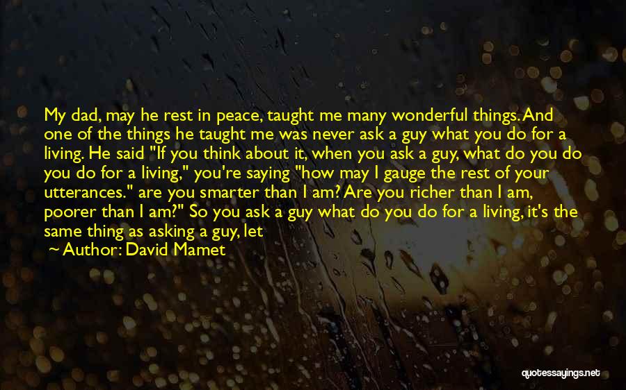 Asking How Are You Quotes By David Mamet