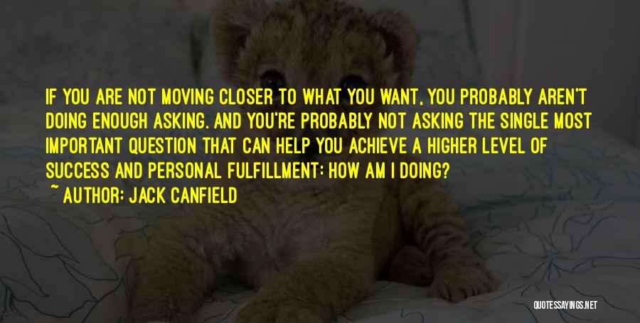 Asking How Are You Quotes By Jack Canfield