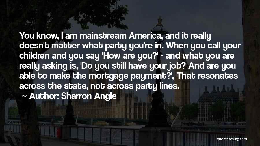 Asking How Are You Quotes By Sharron Angle